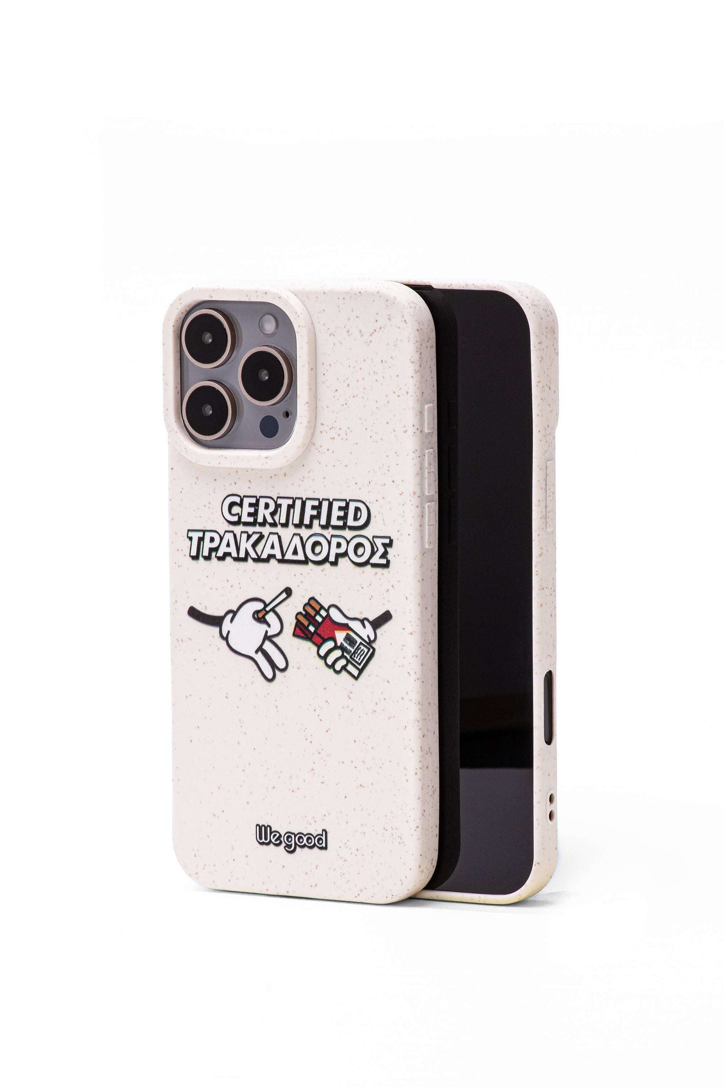We Good Tpu iPhone case with wheat mix speckled in an off-white color with 'certified trakadoros' white and black bold text print and below it two cartoon hands with white gloves with one holding a red pack of cigarettes and the other hand taking one from the pack.